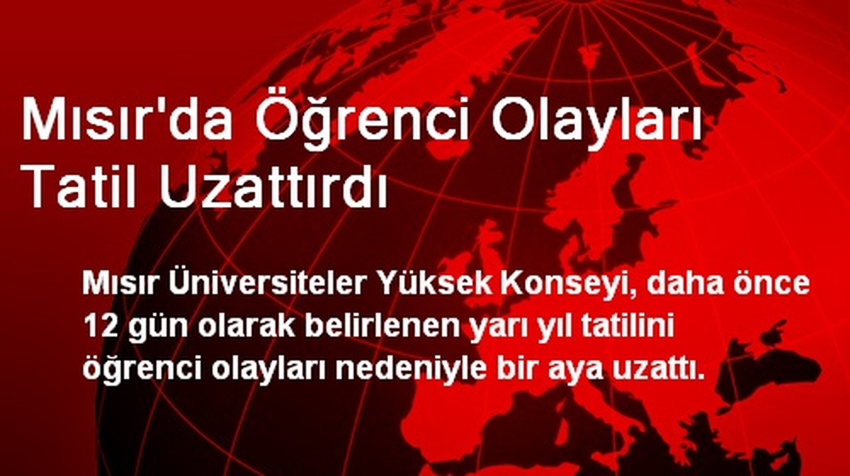 Mısır\'da Öğrenci Olayları Tatil Uzattırdı