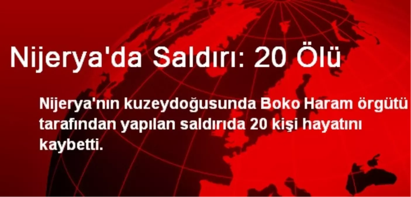 Nijerya\'da Saldırı: 20 Ölü