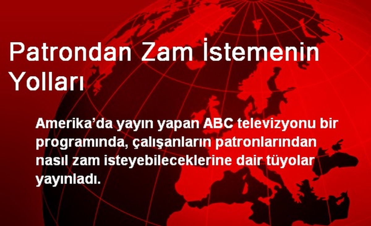 Patrondan Zam İstemenin Yolları