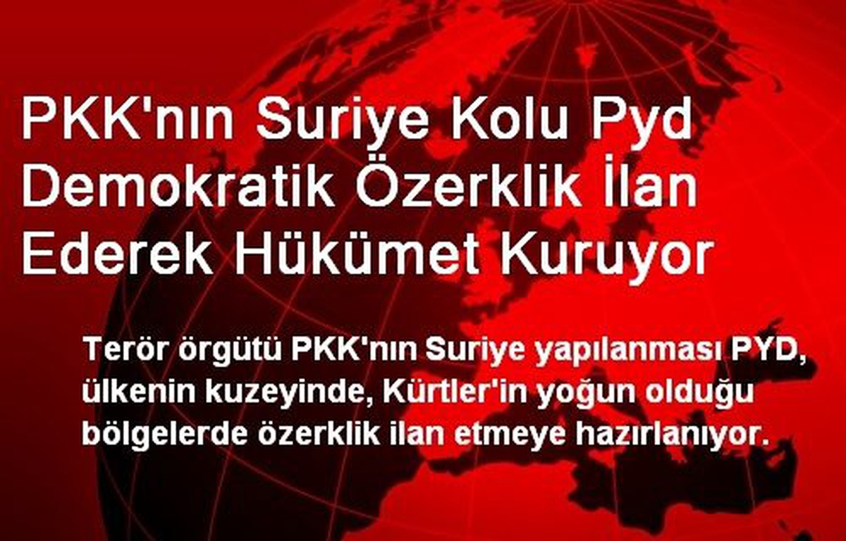PYD Demokratik Özerklik İlan Ederek Hükümet Kuruyor