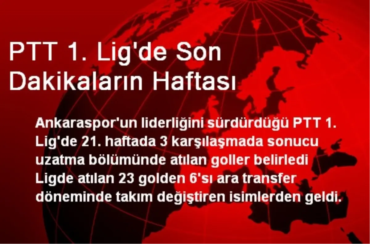 PTT 1. Lig\'de Son Dakikaların Haftası