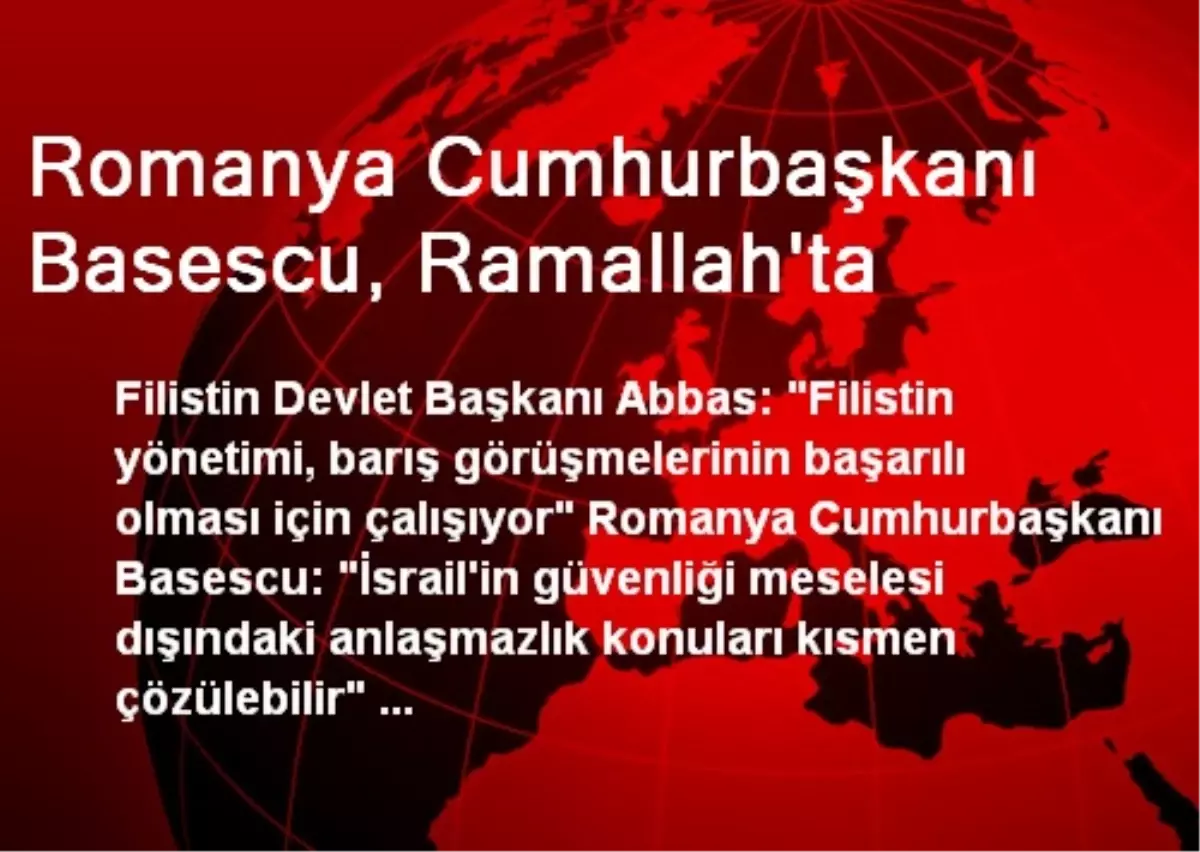 Romanya Cumhurbaşkanı Basescu, Ramallah\'ta