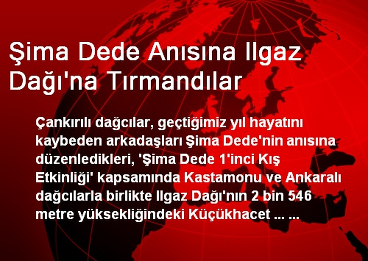 Şima Dede Anısına Ilgaz Dağı\'na Tırmandılar