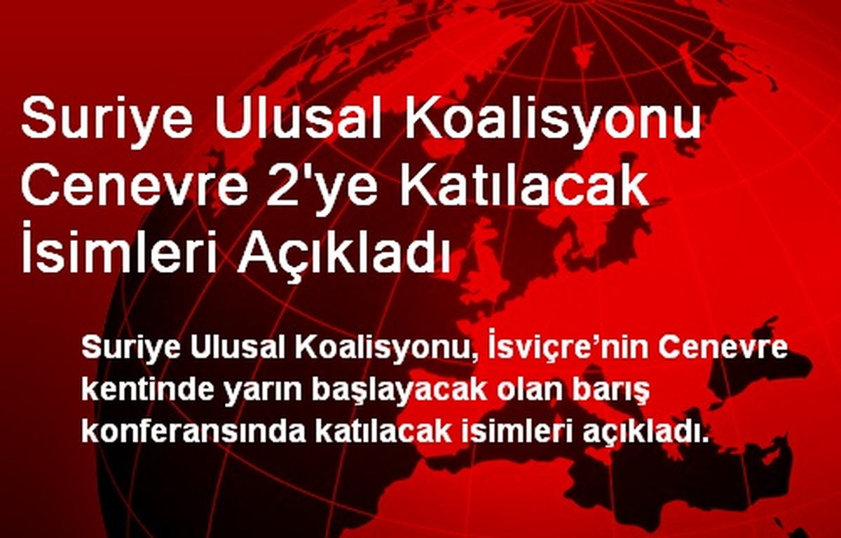 Suriye Ulusal Koalisyonu Cenevre 2\'ye Katılacak İsimleri Açıkladı