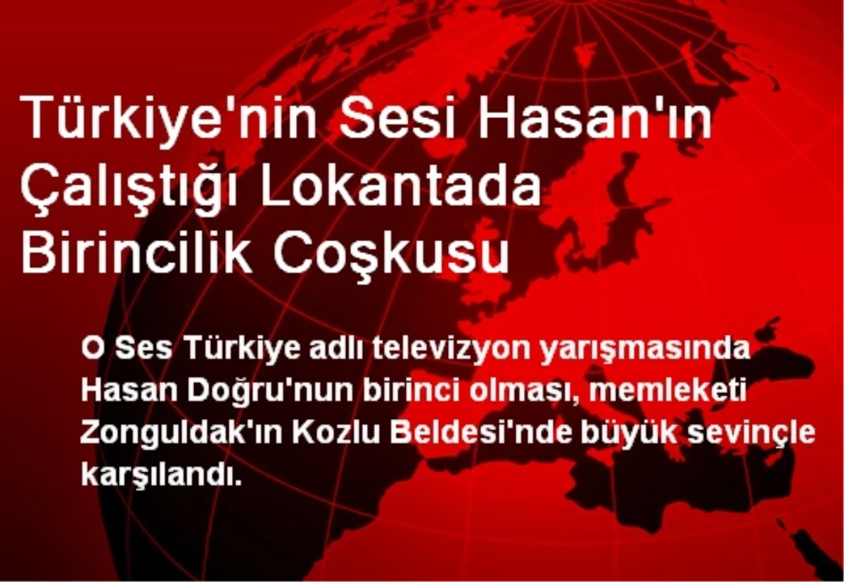 Türkiye\'nin Sesi Hasan\'ın Çalıştığı Lokantada Birincilik Coşkusu