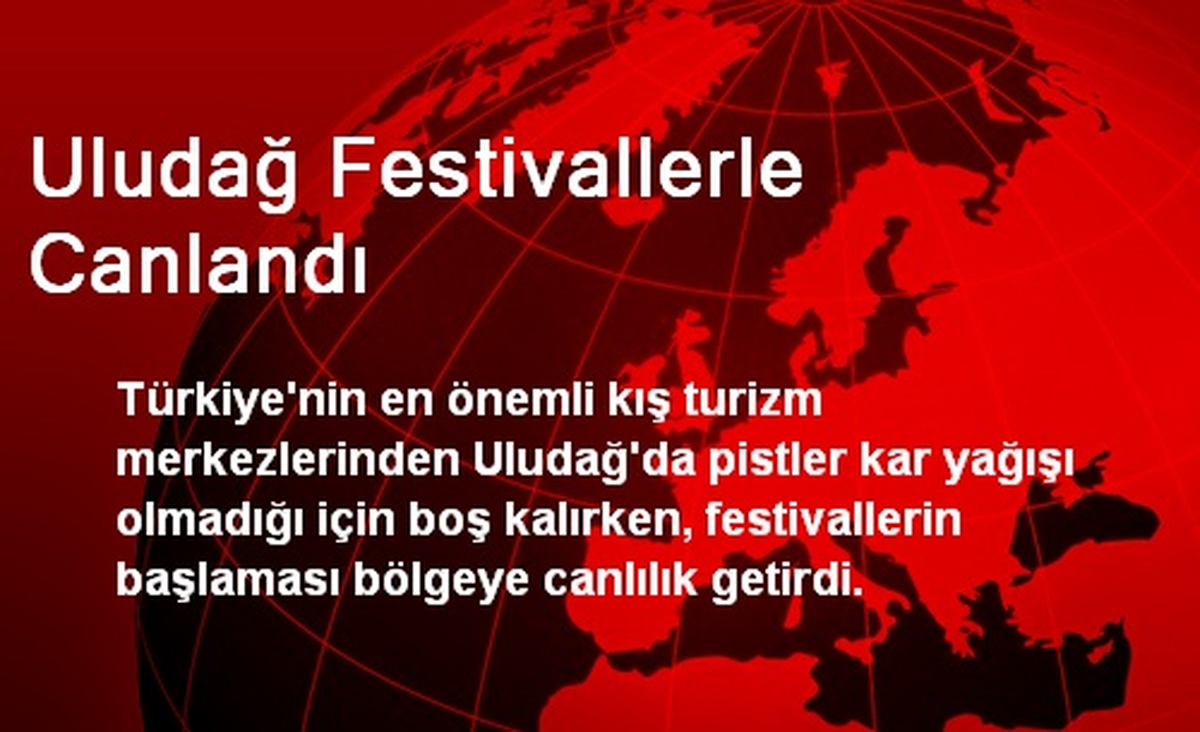 Uludağ Festivallerle Canlandı