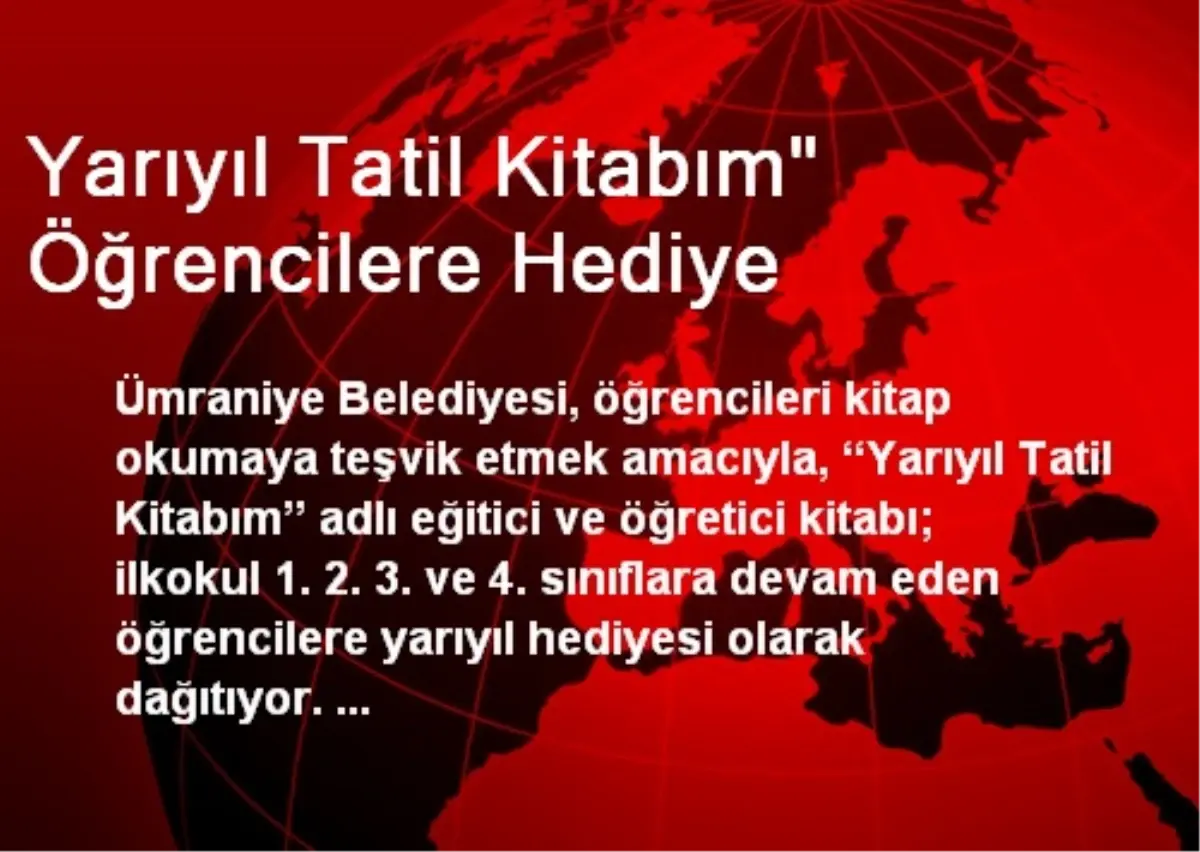 Yarıyıl Tatil Kitabım" Öğrencilere Hediye