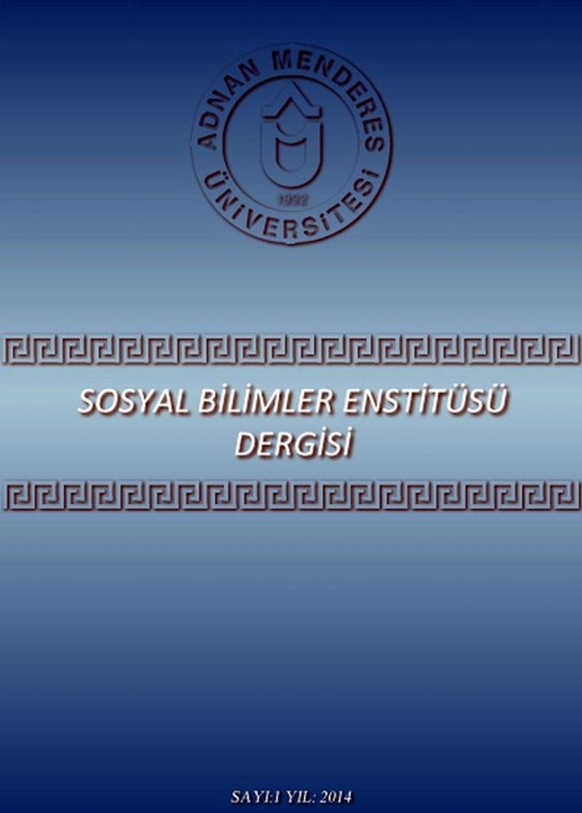 Adü Sosyal Bilimler Enstitüsü Dergisi Yayım Hayatına Başlıyor?