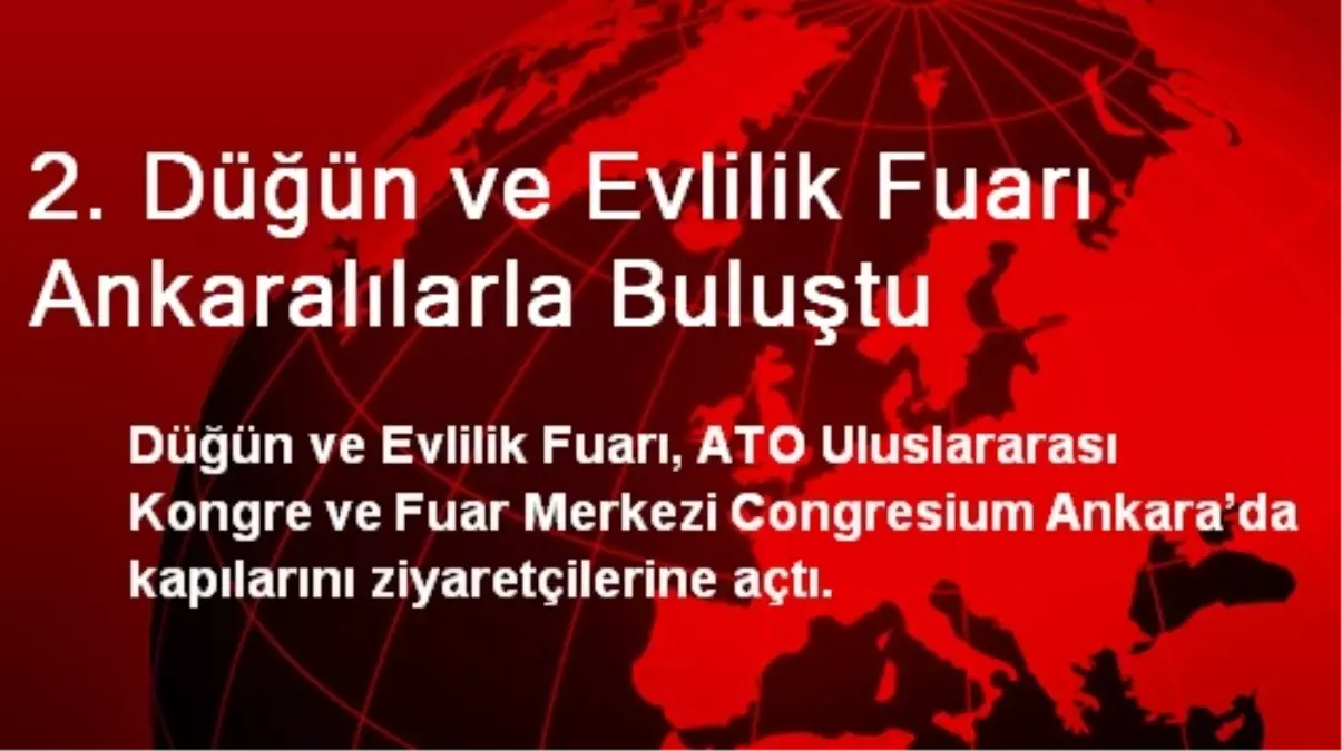 2. Düğün ve Evlilik Fuarı Ankaralılarla Buluştu