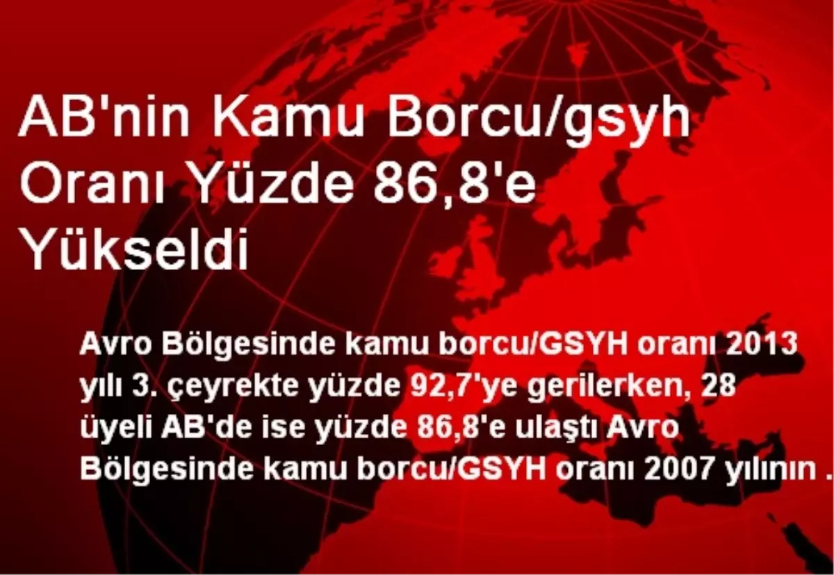 AB\'nin Kamu Borcu/gsyh Oranı Yüzde 86,8\'e Yükseldi