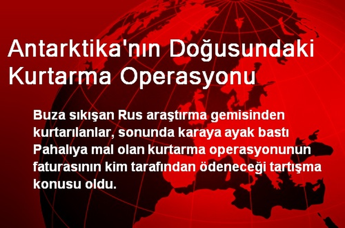 Antarktika\'nın Doğusundaki Kurtarma Operasyonu