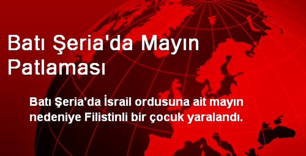 Batı Şeria\'da Mayın Patlaması