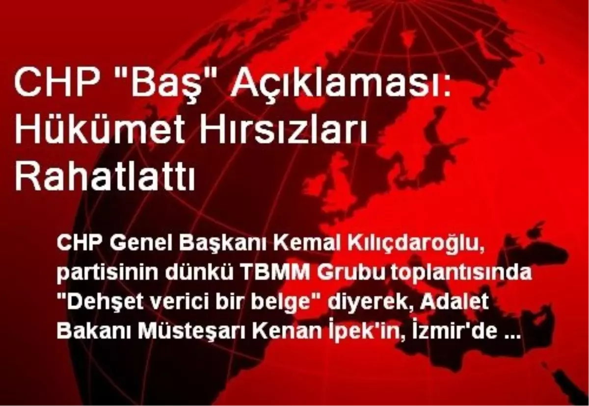 CHP "Baş" Açıklaması: Hükümet Hırsızları Rahatlattı