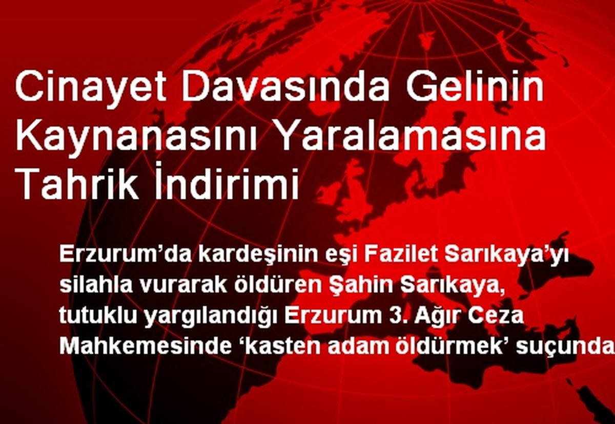 Gelinin Kaynanasını Yaralamasına Tahrik İndirimi