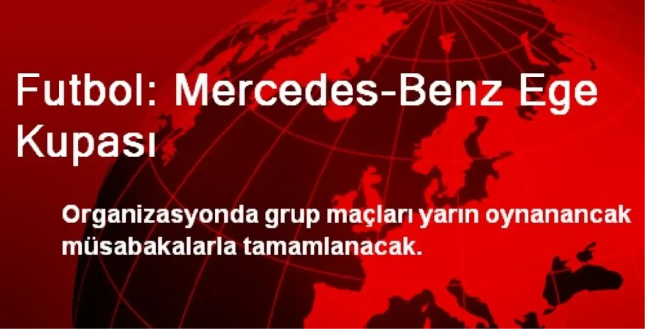 Futbol: Mercedes-Benz Ege Kupası