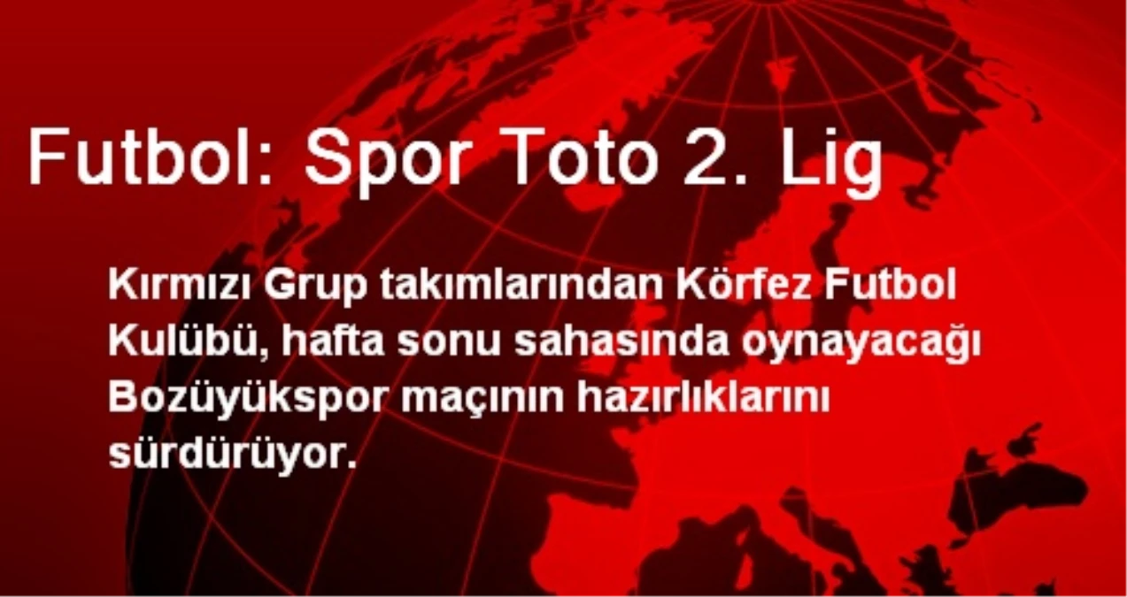 Futbol: Spor Toto 2. Lig