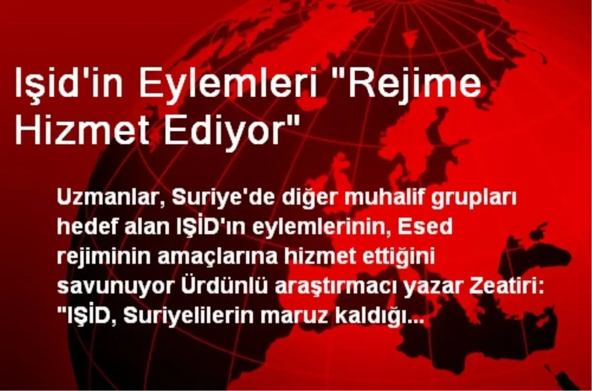 Işid\'in Eylemleri "Rejime Hizmet Ediyor"