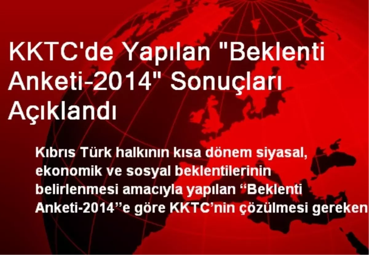 KKTC\'de Yapılan "Beklenti Anketi-2014" Sonuçları Açıklandı