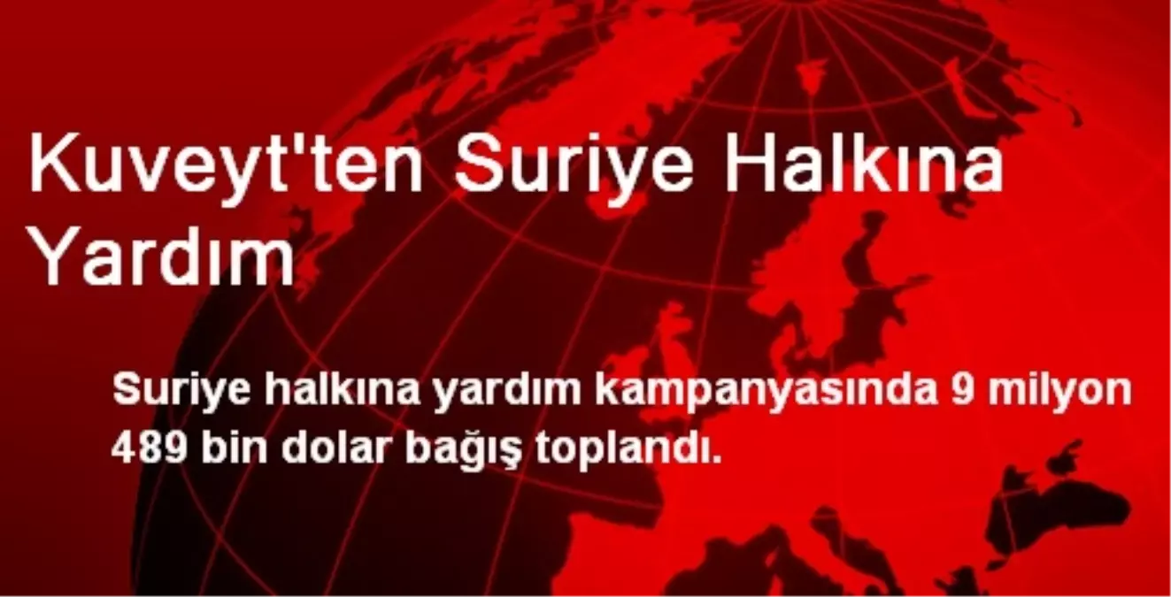 Kuveyt\'ten Suriye Halkına Yardım