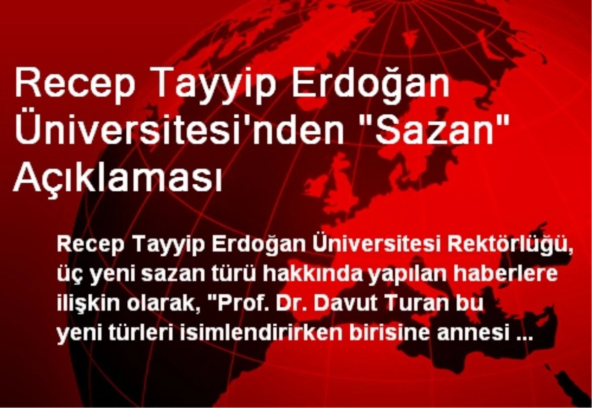 Recep Tayyip Erdoğan Üniversitesi\'nden "Sazan" Açıklaması