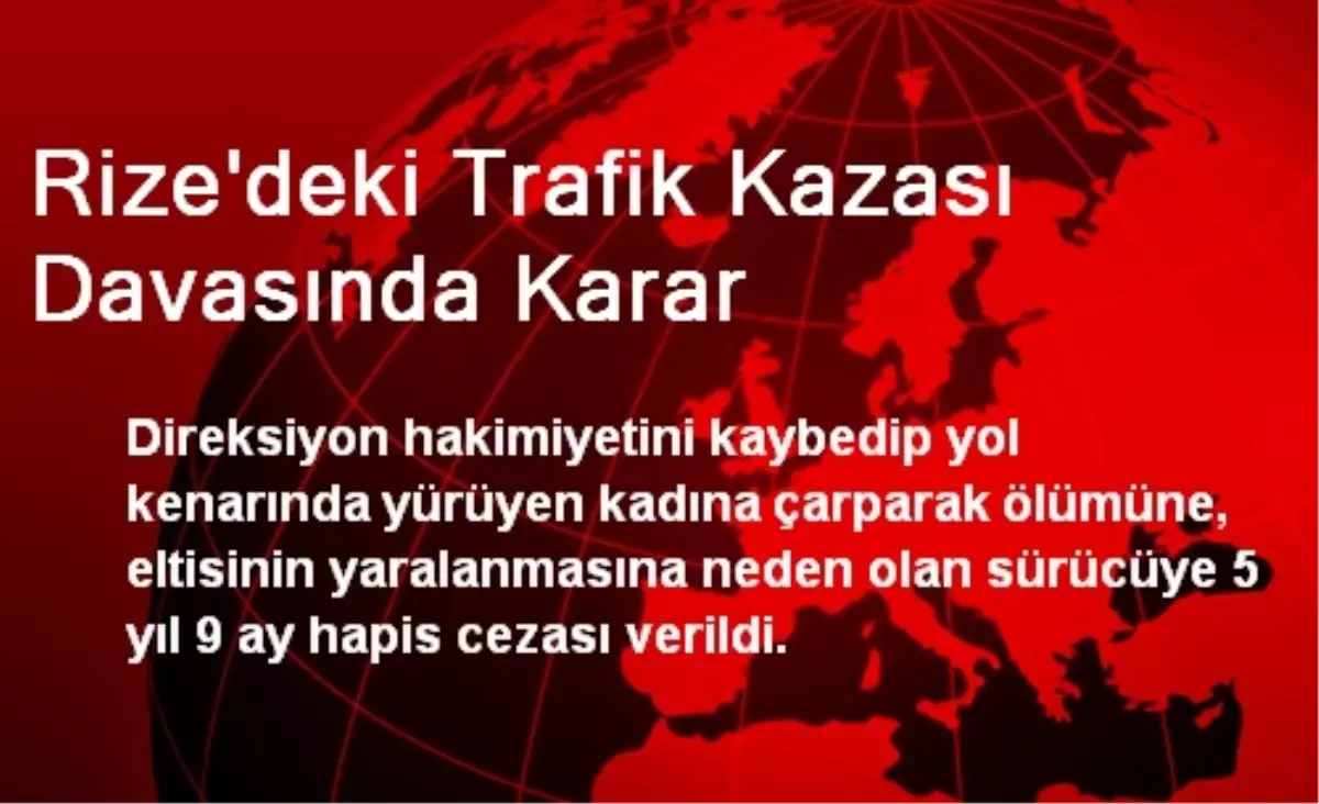 Rize\'deki Trafik Kazası Davasında Karar