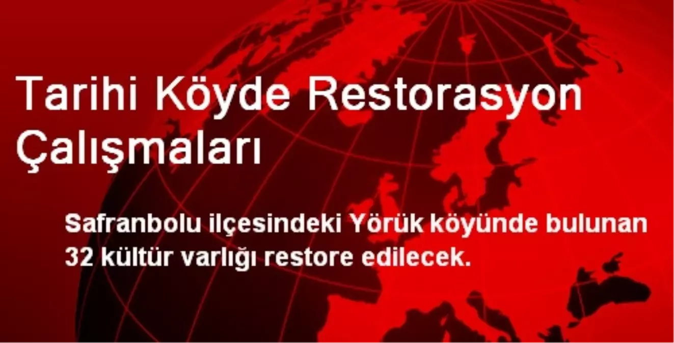 Tarihi Köyde Restorasyon Çalışmaları