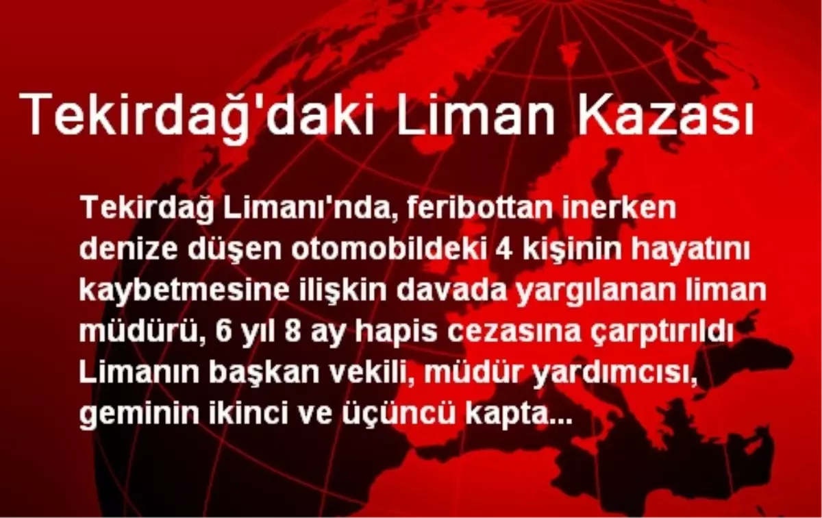 Tekirdağ\'daki Liman Kazası