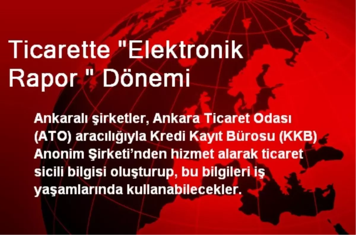 Ticarette "Elektronik Rapor " Dönemi