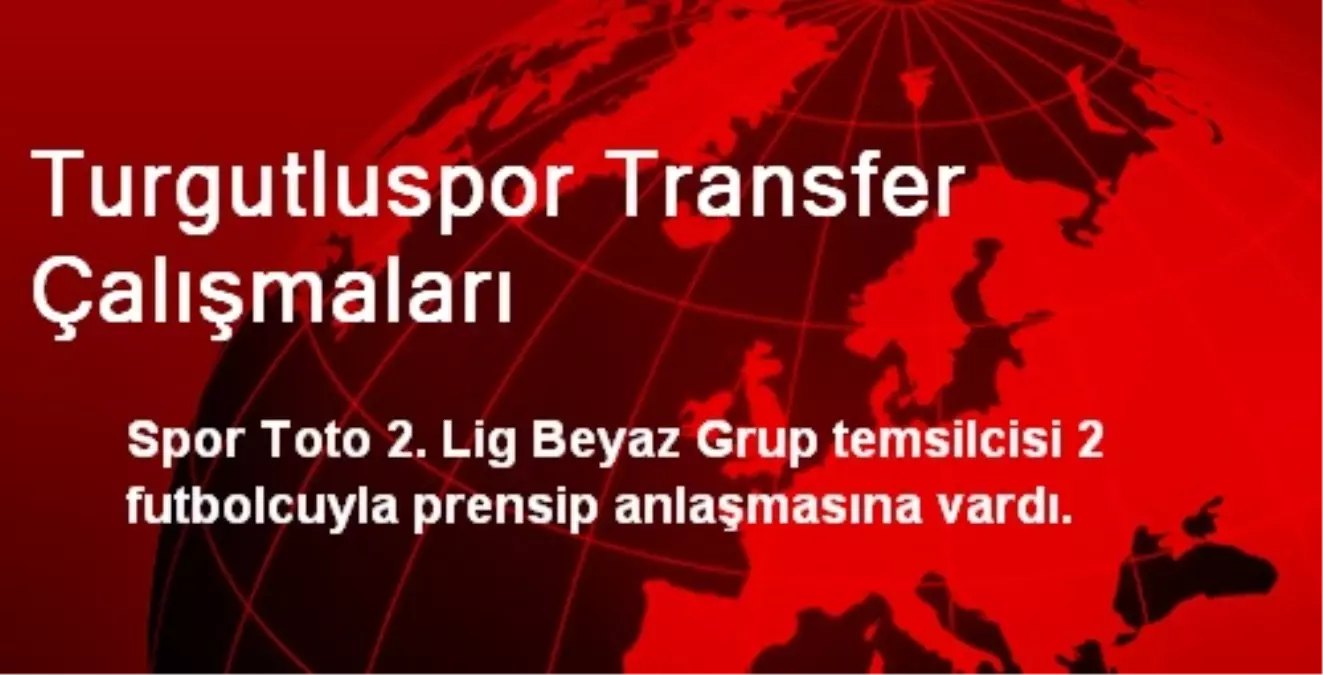 Turgutluspor Transfer Çalışmaları