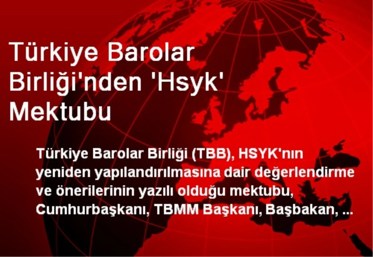 Türkiye Barolar Birliği\'nden \'Hsyk\' Mektubu