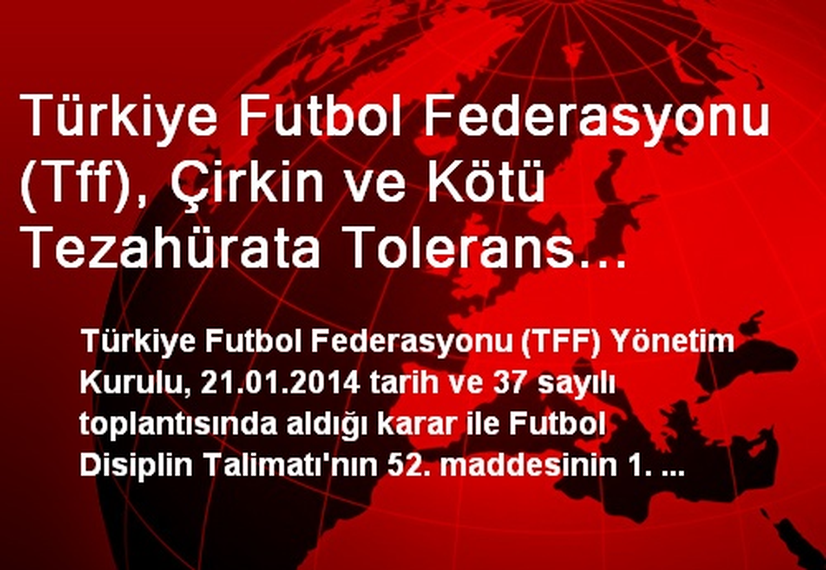 Türkiye Futbol Federasyonu (Tff), Çirkin ve Kötü Tezahürata Tolerans Tanımayacak