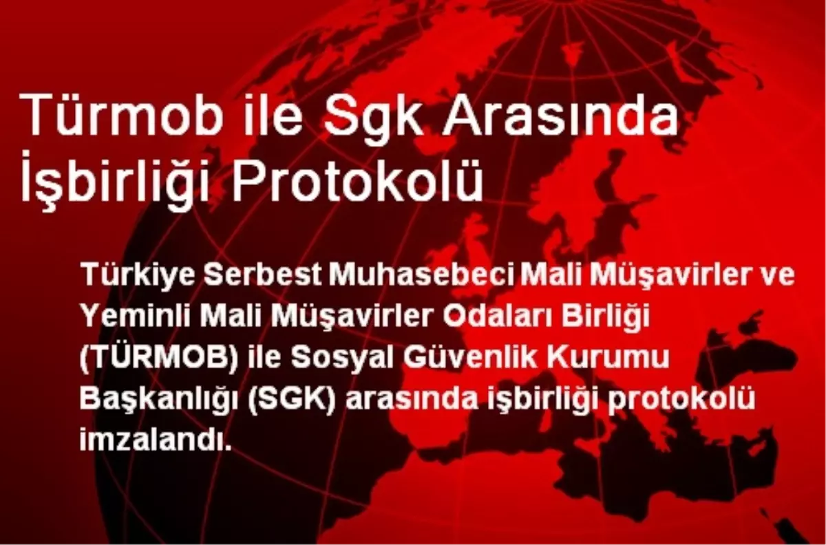 Türmob ile Sgk Arasında İşbirliği Protokolü