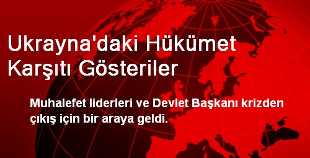 Ukrayna\'daki Hükümet Karşıtı Gösteriler