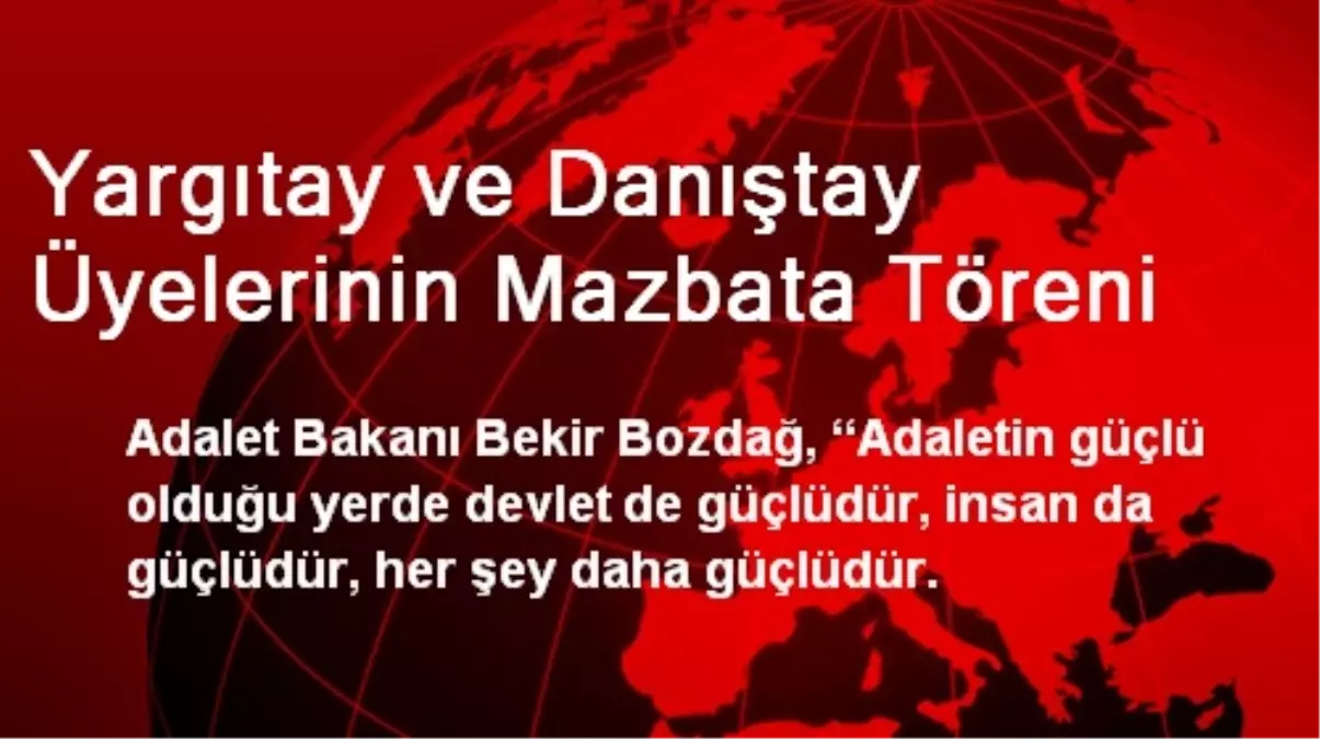 Yargıtay ve Danıştay Üyelerinin Mazbata Töreni