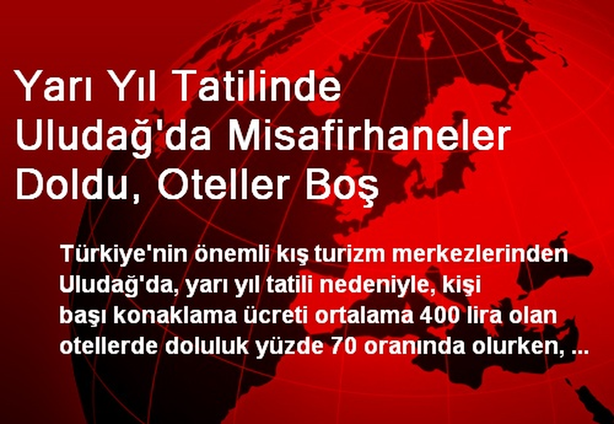 Yarı Yıl Tatilinde Uludağ'da Misafirhaneler Doldu