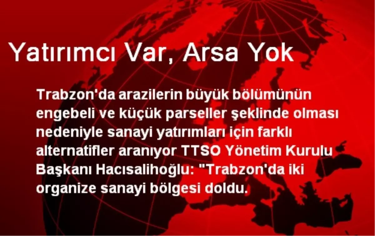 Yatırımcı Var, Arsa Yok