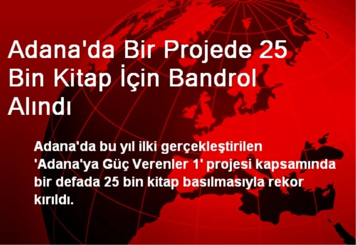 Adana\'da Bir Projede 25 Bin Kitap İçin Bandrol Alındı