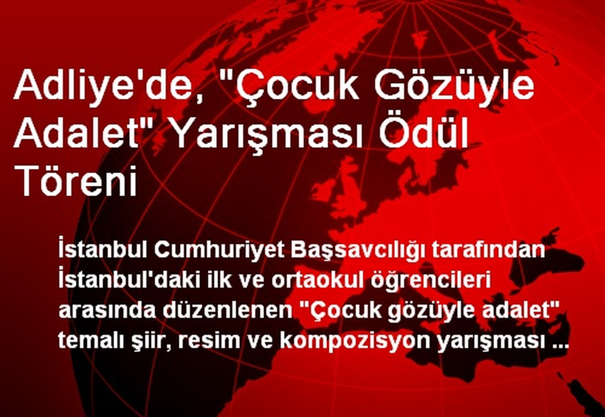 Adliye\'de, "Çocuk Gözüyle Adalet" Yarışması Ödül Töreni