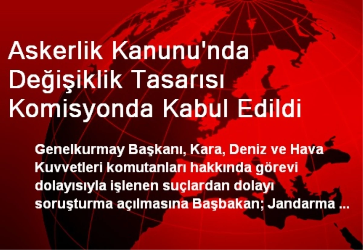 Askerlik Kanunu\'nda Değişiklik Tasarısı Komisyonda Kabul Edildi