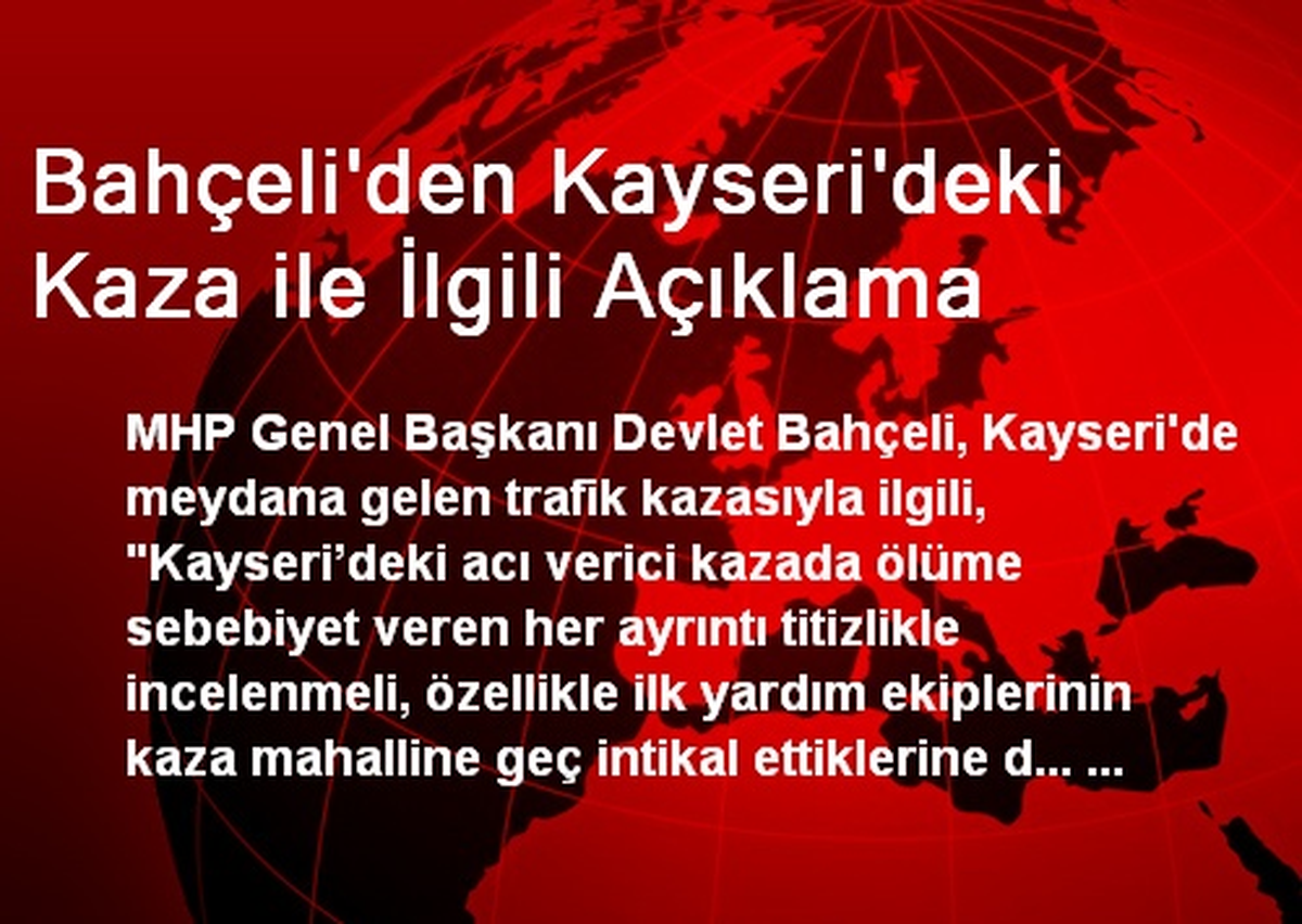 Bahçeli\'den Kayseri\'deki Kaza ile İlgili Açıklama