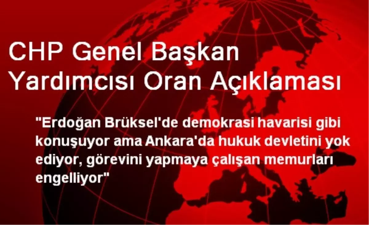 CHP Genel Başkan Yardımcısı Oran Açıklaması