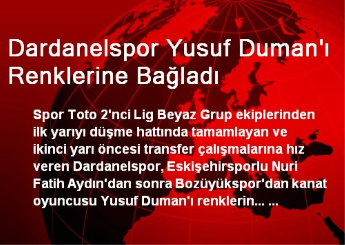 Dardanelspor Yusuf Duman\'ı Renklerine Bağladı