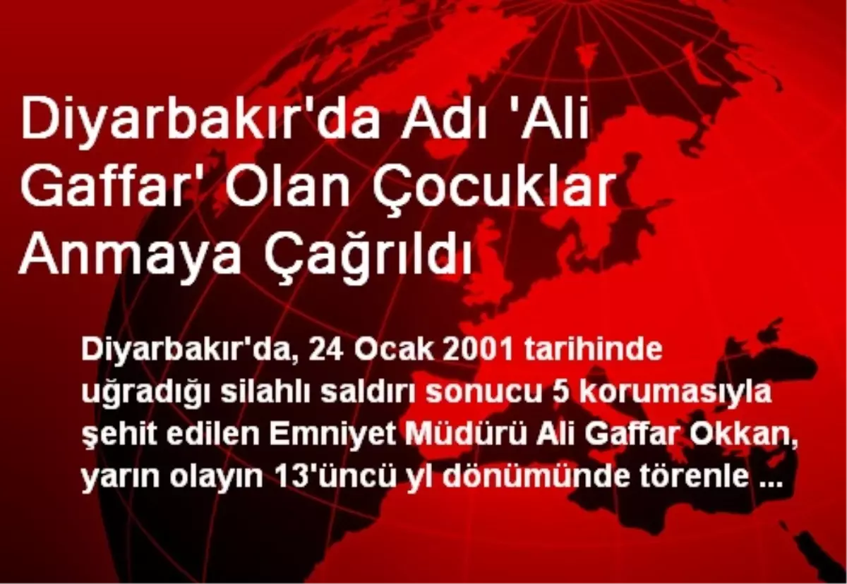 Diyarbakır\'da Adı \'Ali Gaffar\' Olan Çocuklar Anmaya Çağrıldı