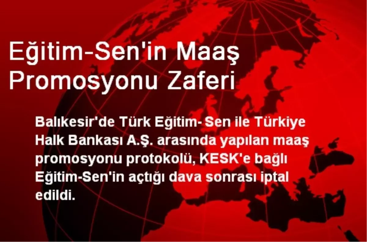 Eğitim-Sen\'in Maaş Promosyonu Zaferi