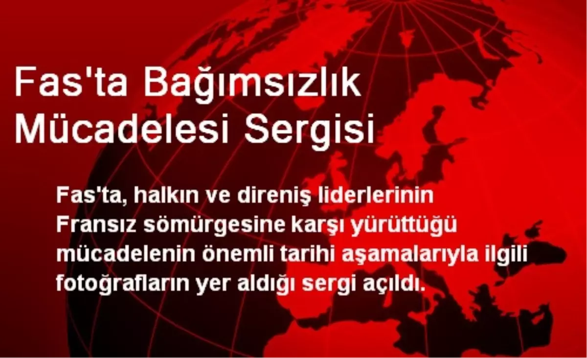 Fas\'ta Bağımsızlık Mücadelesi Sergisi