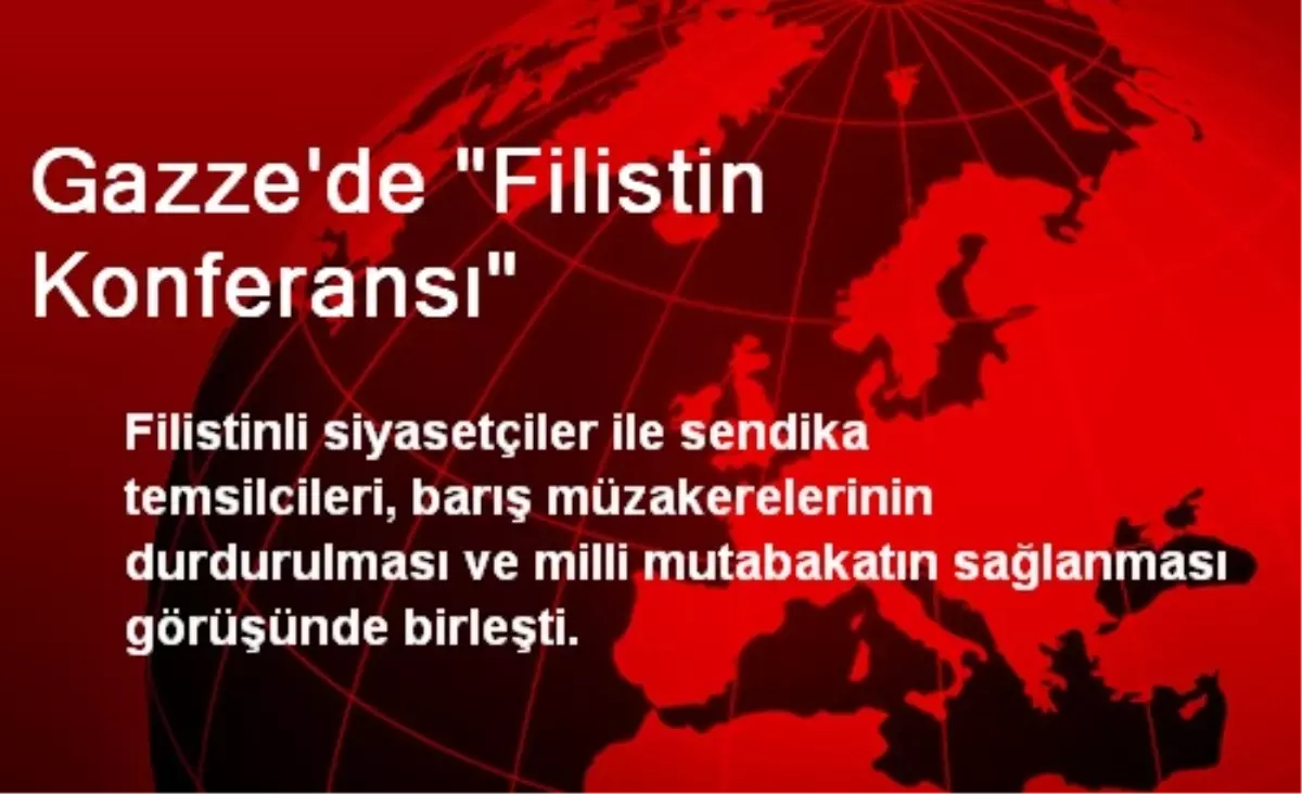 Gazze\'de "Filistin Konferansı"