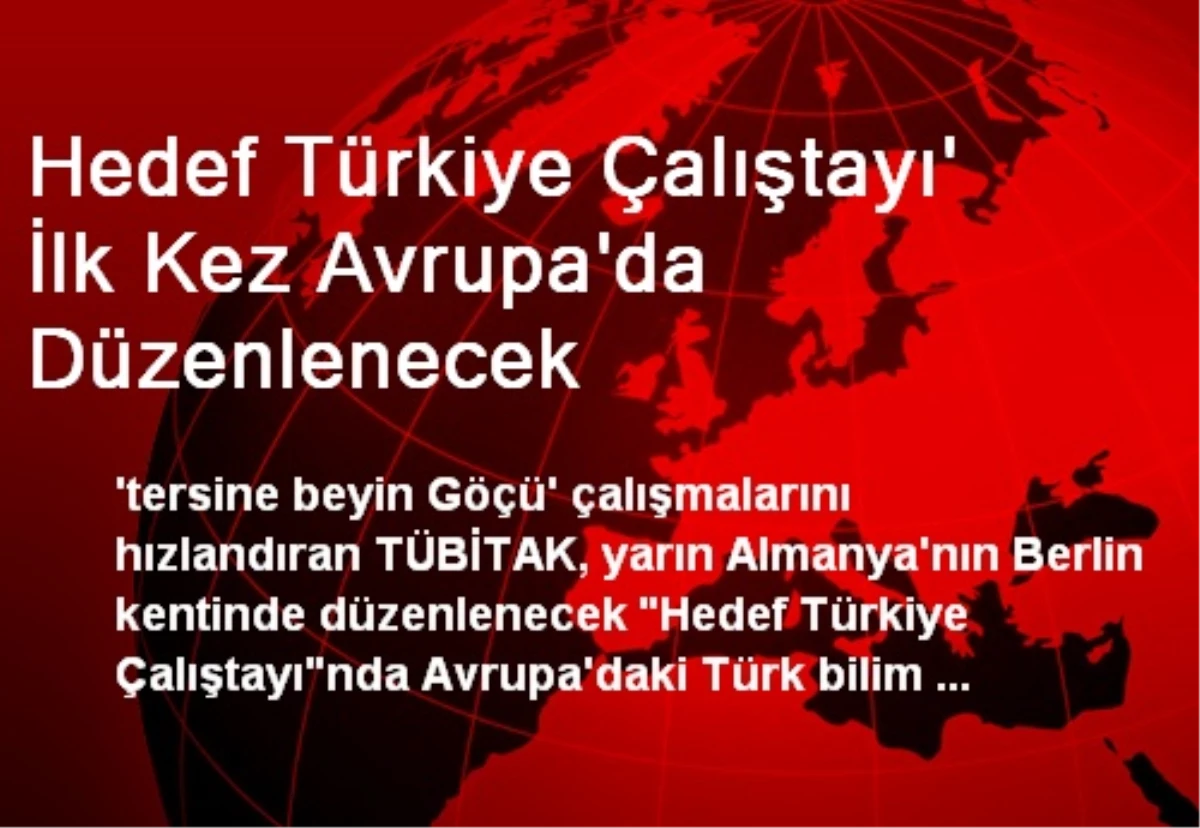 Hedef Türkiye Çalıştayı\' İlk Kez Avrupa\'da Düzenlenecek