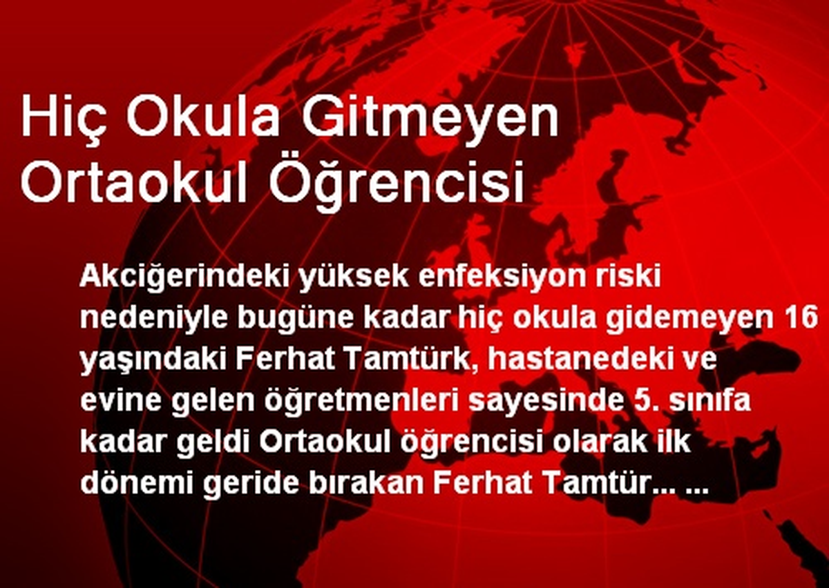 Hiç Okula Gitmeyen Ortaokul Öğrencisi