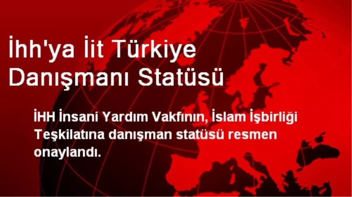 İHH\'nın İİT\'ye Danışman Statüsü Onaylandı