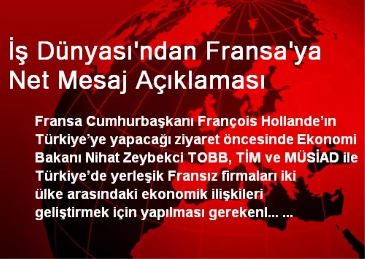 İş Dünyası\'ndan Fransa\'ya Net Mesaj Açıklaması